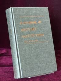 Handbook of Military Institutions. Prepared By Inter-University Seminar on Armed Forces and Society
