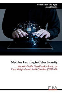 Machine Learning in Cyber Security: Network Traffic Classification based on Class Weight-based...