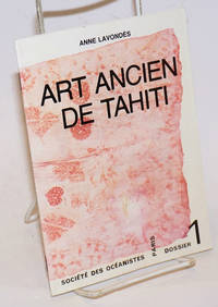 Art Ancien de Tahiti by Lavondes, Anne - 1979