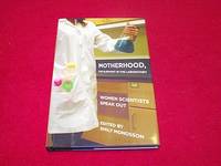 image of Motherhood, The Elephant in the Labratory : Women Scientists Speak Out