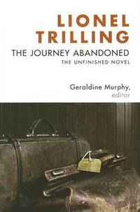 The Journey Abandoned : The Unfinished Novel