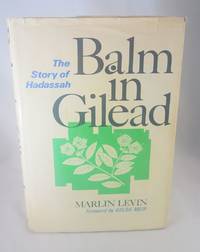 Balm in Gilead: The Story of Hadassah