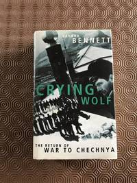 Crying Wolf: The Return of War to Chechnya