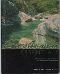 cover of BRUSHWORK ESSENTIALS How to Render Expressive Form and Texture with Every Stroke