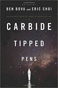 Carbide Tipped Pens: Seventeen Tales of Hard Science Fiction