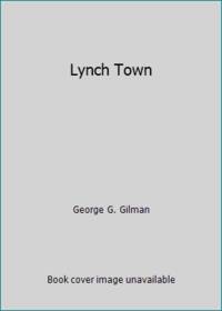 Lynch Town by George G. Gilman - 1978