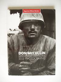 Don McCullin  -  Supporting the Freedom of the Press   -  100 Photographs by Julliard, Jean-Francois - 2009