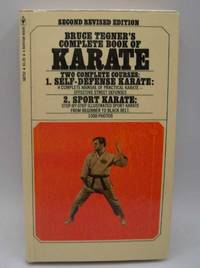 Bruce Tegner&#039;s Complete Book of Karate by Bruce Tegner - 1973