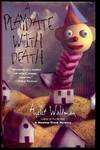 A PLAYDATE WITH DEATH