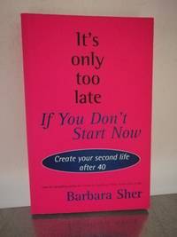 cover of It´s only too late if you don´t start now