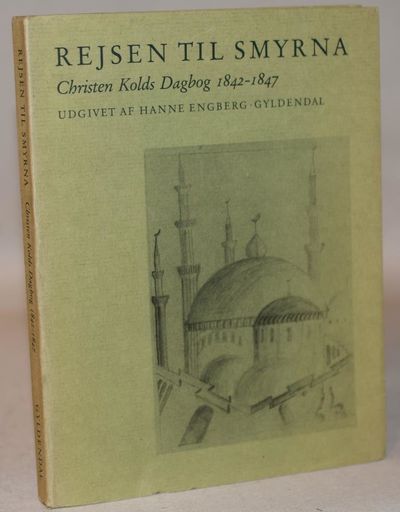 Rejsen til Smyrna - Christen Kolds Dagbog…