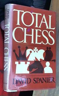 Total Chess by Spanier, David - 1984