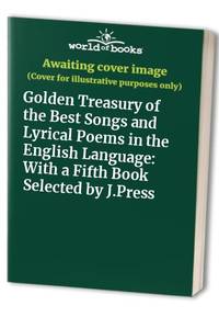 Golden Treasury of the Best Songs and Lyrical Poems in the English Language (The Golden Treasury...