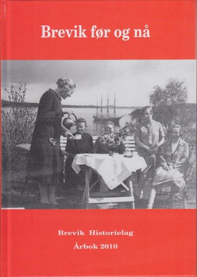 Brevik før og nå. Red.: Johnny Sørensen.
