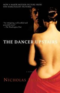 The Dancer Upstairs : A Novel