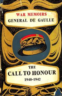 cover of War Memoirs. Volume one. The call to honour 1940-1942.