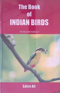 The Book of Indian Birds: Thirteenth Edition