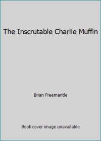 The Inscrutable Charlie Muffin