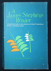 cover of A James Stephens Reader: Selected and with an Introduction by Lloyd Frankenberg; Preface by Padraic Colum