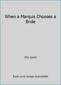 When a Marquis Chooses a Bride