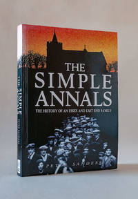 The Simple Annals: The History of an Essex and East End Family by Sanders, Peter - 1989