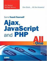 Sams Teach Yourself Ajax, Javascript, and Php All in One