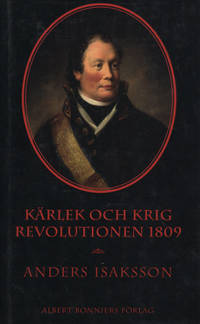 KÄRLEK OCH KRIG. Revolutionen 1809.