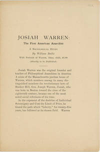 [Prospectus for] Josiah Warren: The First American Anarchist. A Sociological Study