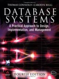 Database Systems: A Practical Approach to Design, Implementation and Management (4th Edition) by Thomas M. Connolly - 2004-08-07