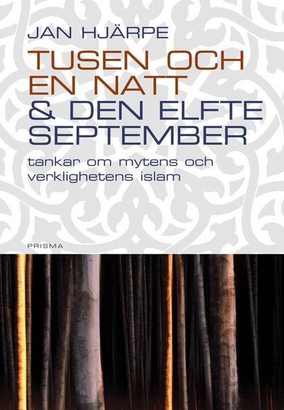 Tusen och en natt & den elfte september. Tankar…