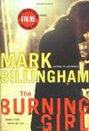 The Burning Girl: A Novel by Billingham, Mark - 2005