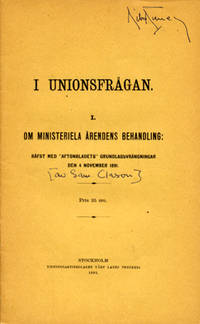 I unionsfrågan. I. Om ministeriella ärendens…