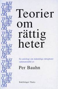 Teorier om rättigheter. En antoloogi om mänskliga…