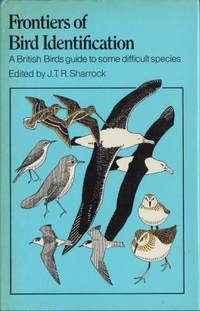 Frontiers of Bird Identification. A British Birds…