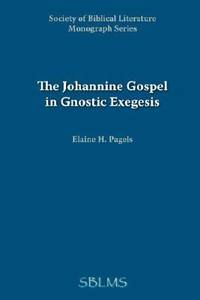 The Johannine Gospel in Gnostic Exegesis : Heracleon's Commentary on John