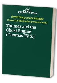 Thomas and the Ghost Engine (Thomas & Friends)
