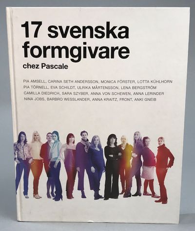 17 svenska formgivare. Chez Pascale. [Utg. av]…