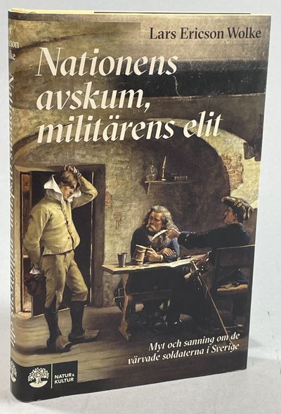 Nationens avskum, militärens elit. Myt och…