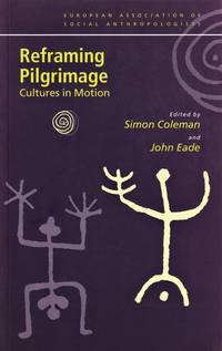 Reframing Pilgrimage: Cultures in Motion