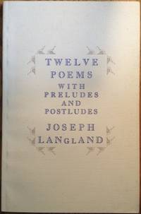 Twelve Poems With Preludes and Postludes by Langland, Joseph - 1988 2019-08-23