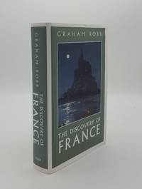 THE DISCOVERY OF FRANCE by ROBB Graham