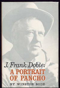 J. Frank Dobie: a Portrait of Pancho.