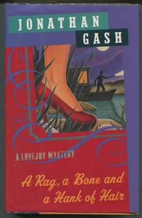 A Rag, a Bone and a Hank of Hair by Jonathan Gash - First printing - 1999 - from Evening Star Books (SKU: 00006695)