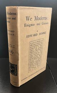 We Moderns : Enigmas And Guesses : With The Scarce Wrapper