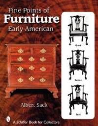 Fine Points of Furniture: Early American (Schiffer Book for Collectors) by Albert Von Sack - 2007-03-04