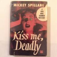 Kiss Me Deadly by mickey spillane - 1953