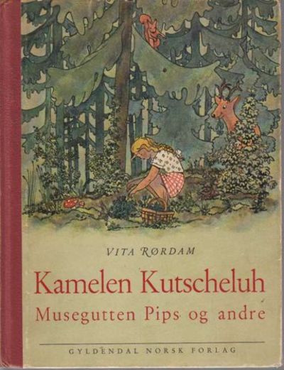 Kamelen Kutscheluh. Musegutten Pips og andre.