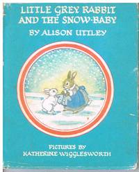 Little Grey Rabbit and the Snow Baby