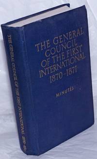 image of The General Council of the First International 1870 - 1871; minutes