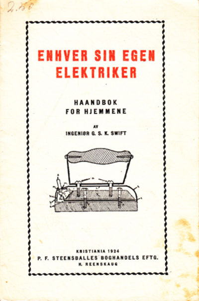 Enhver sin egen elektriker. Haandbok for hjemmene.
